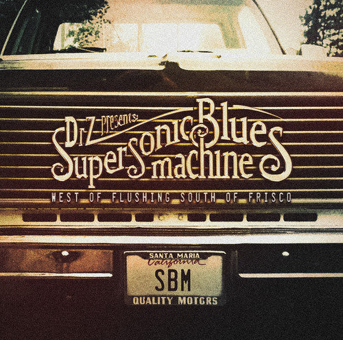 Supersonic Blues Machine: West Of Flushing, South Of Frisco