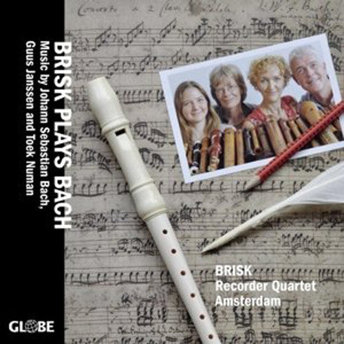 Bach, J.S. / Brisk Recorder Quartet: Brisk Plays Bach