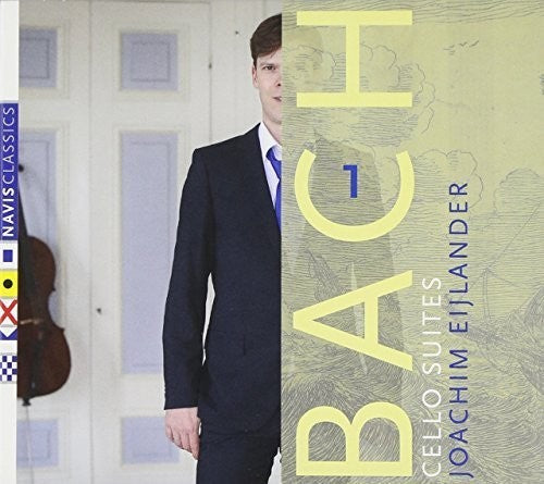 Eijlander, Joachim: Bach: Cello Suites Vol.1