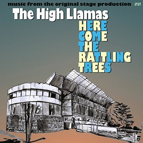 High Llamas: Here Come the Rattling Trees