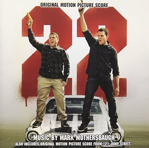 22 Jump Street & 21 Jump Street / O.S.T.: 22 Jump Street / 21 Jump Street (Original Scores)