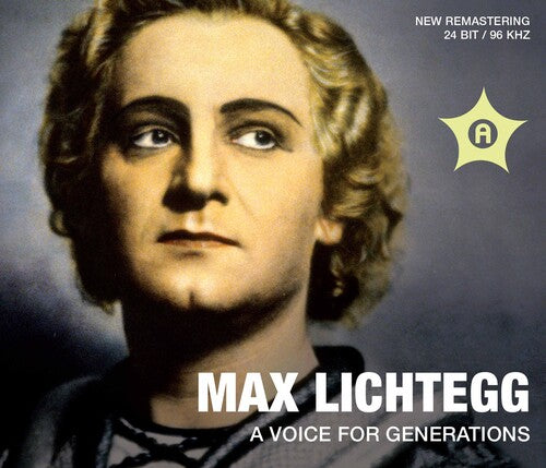 Lichtegg, Max / Della Casa, Lisa / Bampton, Rose: Max Lichtegg: Voice For Generations