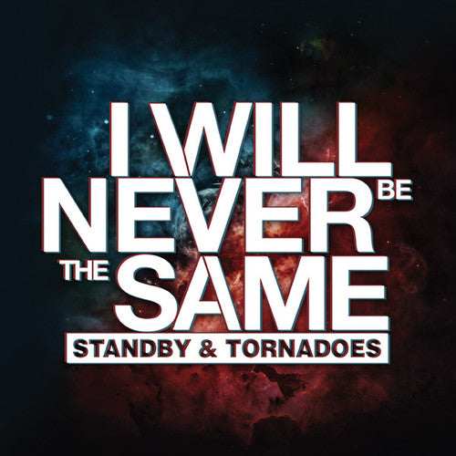 Will Never Be the Same: Standby + Tornadoes