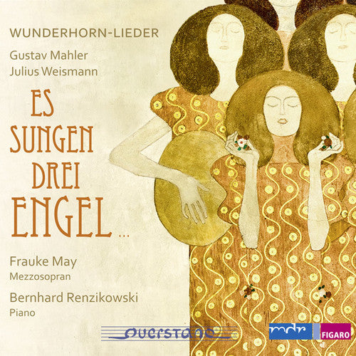 Mahler / Weismann / May, Frauke / Renzikowski: Wunderhorn Lieder