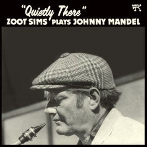 Sims, Zoot: Quietly There: Zoot Sims Plays Johnny Mandel