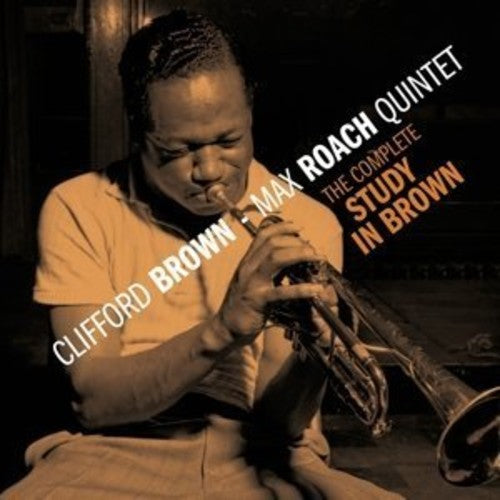 Brown, Clifford / Roach, Max Quintet: Complete Study in Brown + 1 Bonus Track