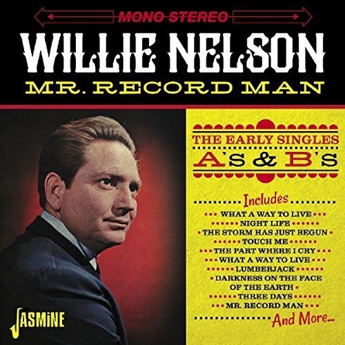 Nelson, Willie: Mr. Record Man: Early Singles As & BS