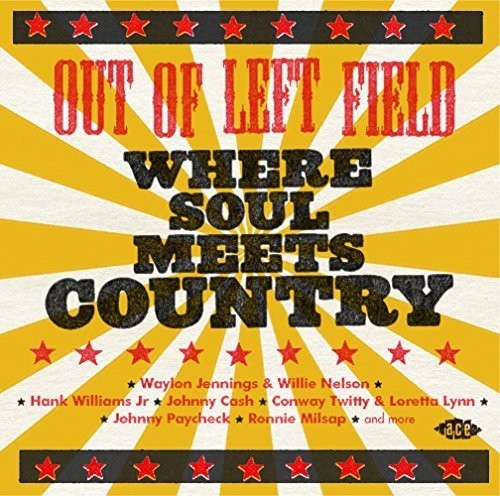 Out of Left Field:Where Soul Meets Country / Var: Out Of Left Field:Where Soul Meets Country / Var