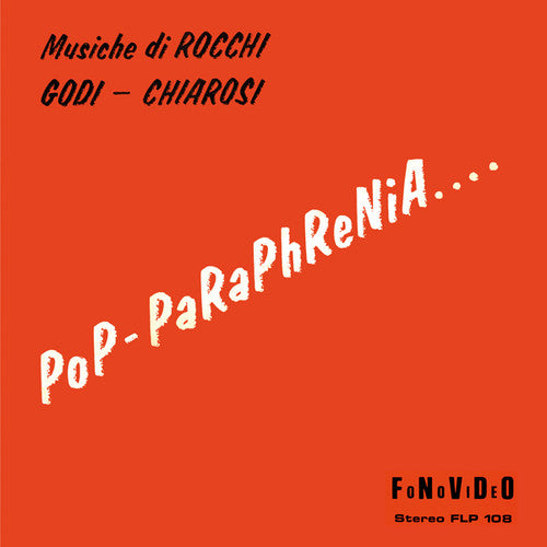 Rocchi / Godi / Chiarosi: Pop-Paraphrenia....