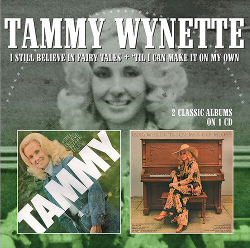 Wynette, Tammy: I Still Believe In Fairytales / Til I Can Make It