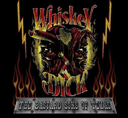 Whiskeydick: The Bastard Sons of Texas