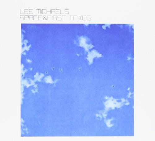 Michaels, Lee: Space & First Takes