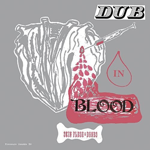 Skin Flesh & Bones: Dub in Blood