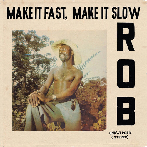 Rob: Make It Fast Make It Slow