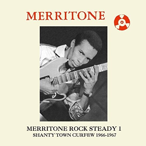 Merritone Rock Steady 1: Shanty Town Curfew / Var: Merritone Rock Steady 1: Shanty Town Curfew 1966-67