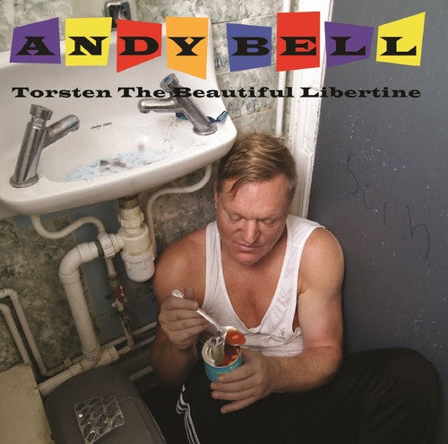 Bell, Andy: Torsten the Beautiful Libertine