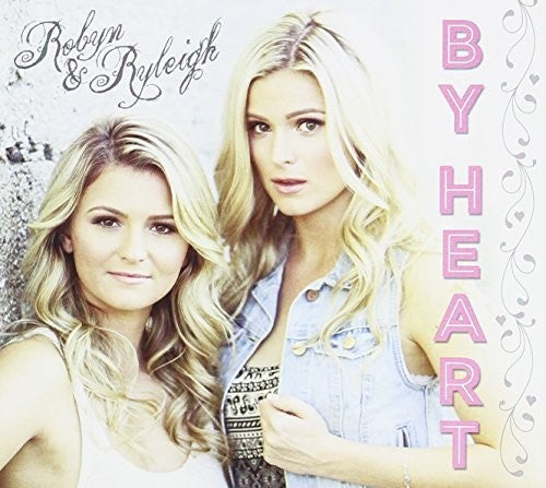 Robyn & Ryleigh: By Heart