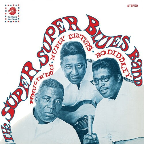 Super Super Blues Band: Howlin' Wolf Muddy Waters & Bo Diddley