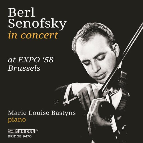 Ravel / Senofsky / Bastyns: BERL SENOFSKY AT 'EXPO '58 BRUSSELS