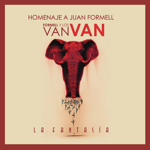 Formell Y Los Van Van: La Fantasia: Homenaje A Juan Formell