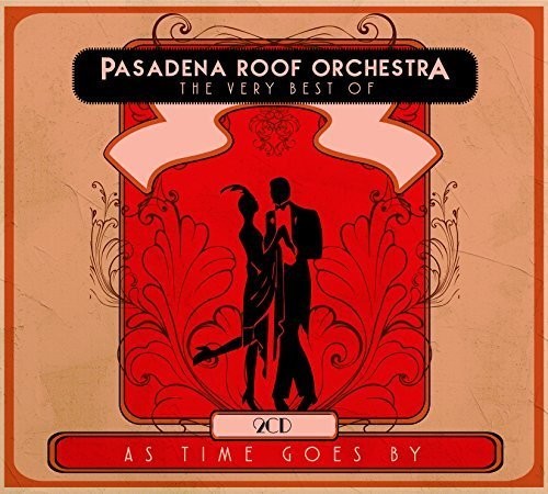 Pasadena Roof Orchestra: As Time Goes By