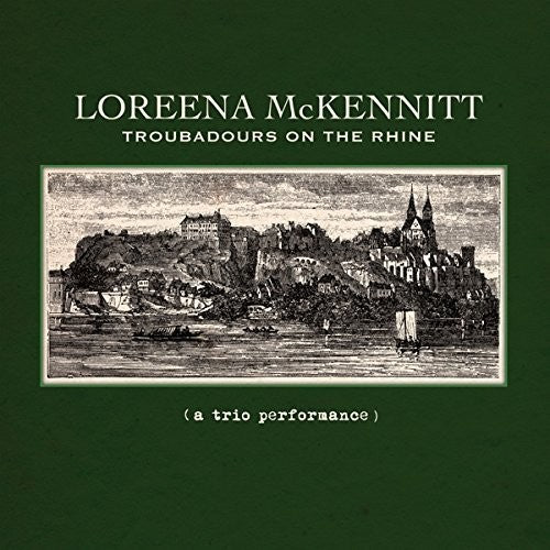 McKennitt, Loreena: Troubadours on the Rhine
