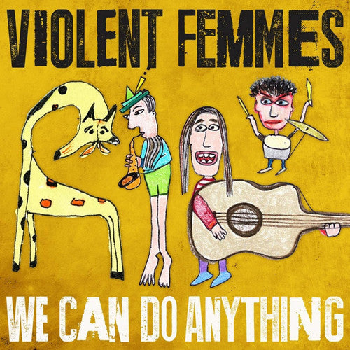 Violent Femmes: We Can Do Anything