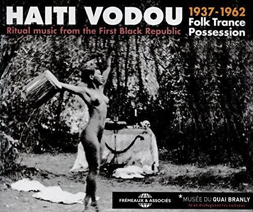 Haiti Vodou: Ritual Music from the First Black Republic 1937-19