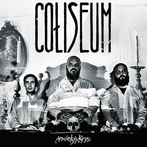 Coliseum: Anxiety's Kiss