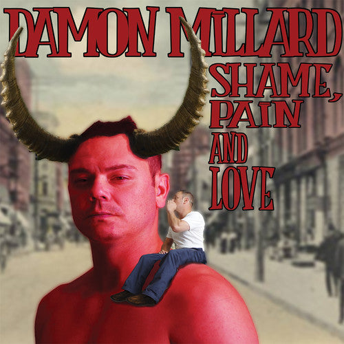 Millard, Damon: Shame, Pain, And Love