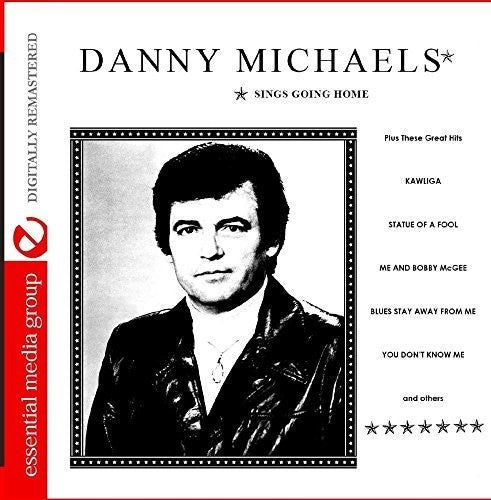 Michaels, Danny: Sings Goin' Home (Digitally Remastered)