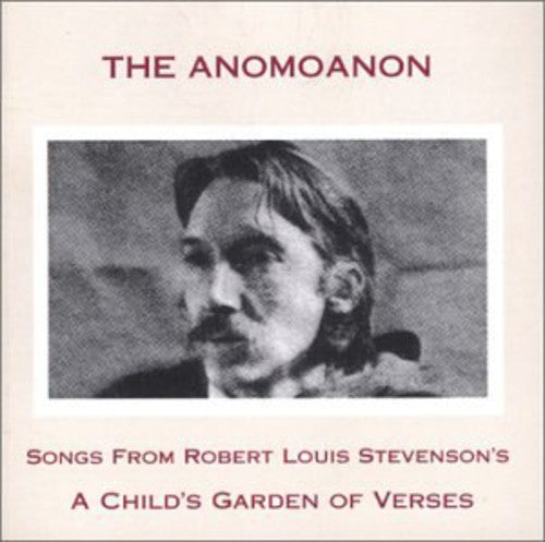 Anomoanon: Songs from Robert Louis Stevenson's a Child's