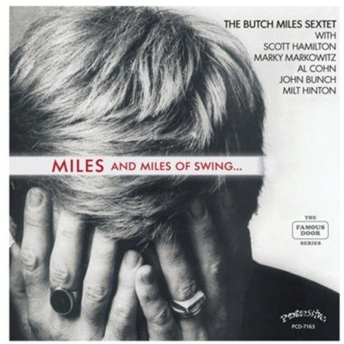 Miles, Butch Sextet: Miles And Miles Of Swing