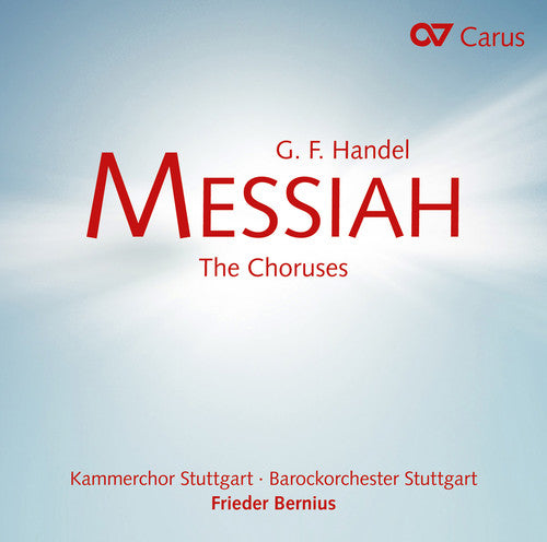 Handel / Kammerchor Stuttgart / Barockorchester: Handel: Messiah - The Choruses