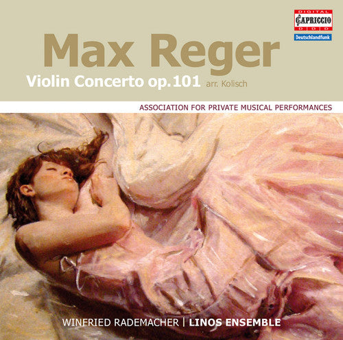 Reger / Rademacher / Linos Ensemble: Reger: Violin Concerto, Op. 101