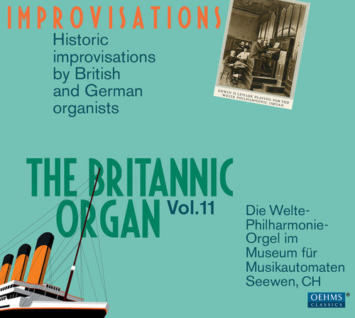 Burkard / Lemare / Hollins / Wolstenholme / Hofner: The Britannic Organ: Improvisations, Vol. 11