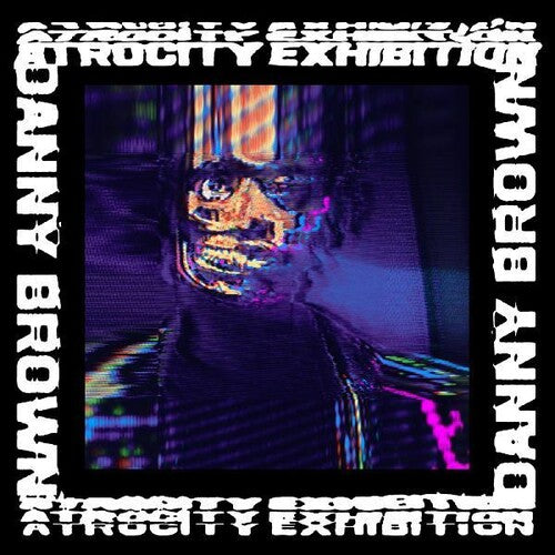 Brown, Danny: Atrocity Exhibition