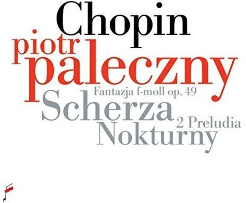 Paleczny, Piotr: Chopin: Scherza / Nokturny