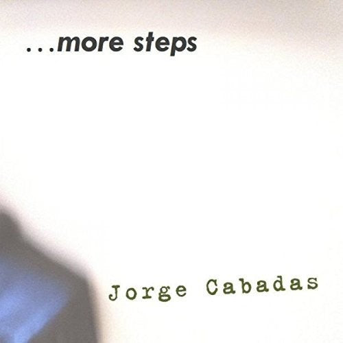 Cabadas, Jorge: More Steps