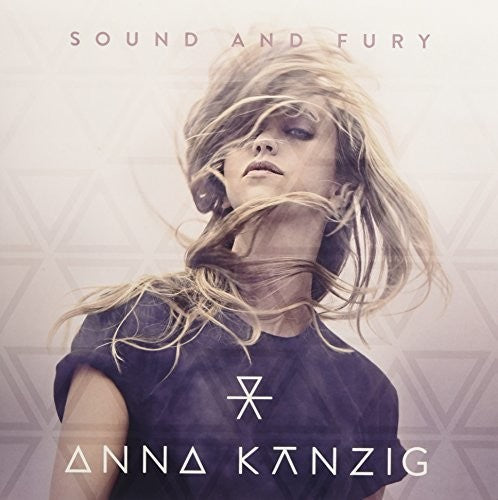 Kanzig, Anna: Sound & Fury