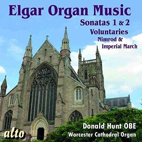 Elgar / Hunt: ELGAR: Complete Organ Music