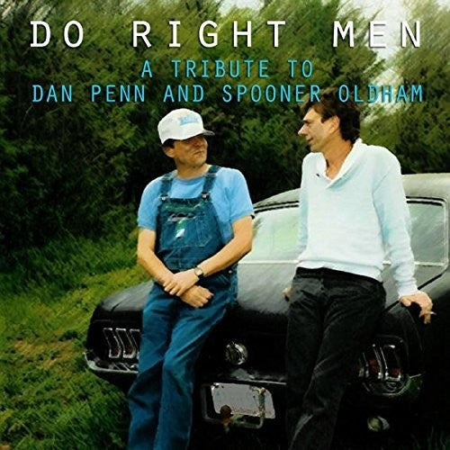 Do Right Men: Tribute to Dan Penn & Spooner: Do Right Men: Tribute To Dan Penn & Spooner