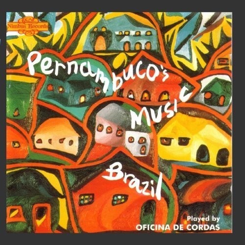 Brazil / Oficina De Cordas: Pernambuco's Music