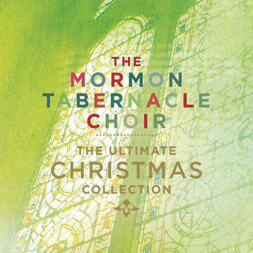 Mormon Tabernacle Choir: The Ultimate Christmas Collection