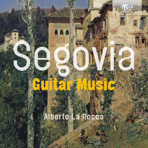 La Rocca: SEGOVIA: GUITAR MUSIC