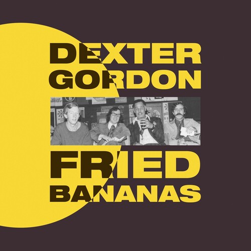 Gordon, Dexter: Fried Bananas