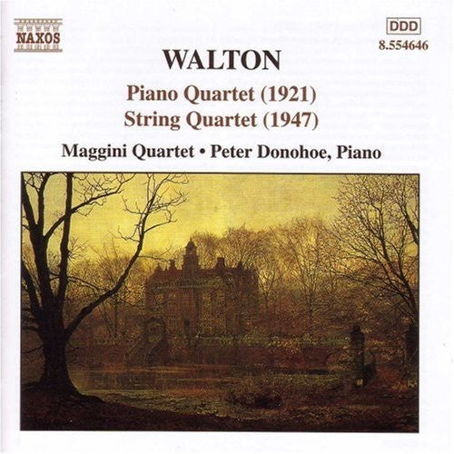 Walton / Donohoe / Maggini Quartet: Piano Quartet: 1921 / String Quartet: 1947