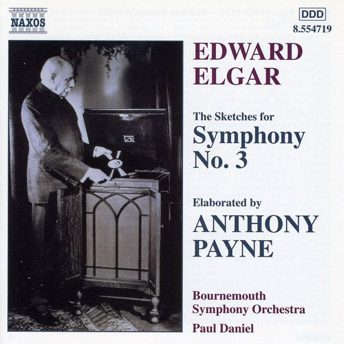 Elgar / Payne / Bournemouth Sym Orch / Daniel: Sketches for Symphony 3