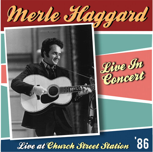 Haggard, Merle: Live At Church Street Station