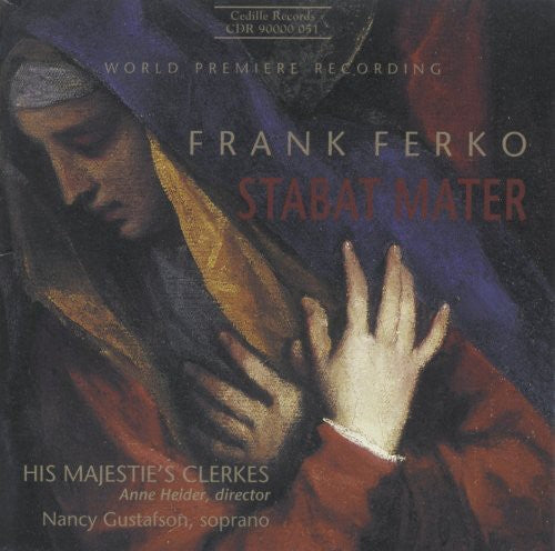 Ferko / His Majestie's Clerkes / Heider: Stabat Mater